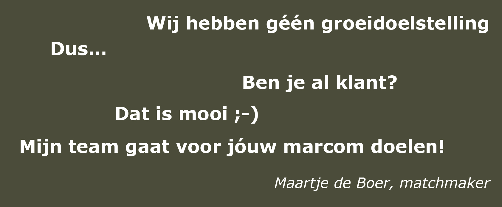 Het team van Marcom Match gaat voor jóuw marcom doelstellingen. Maartje de Boer, matchmaker
